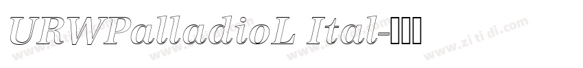 URWPalladioL Ital字体转换